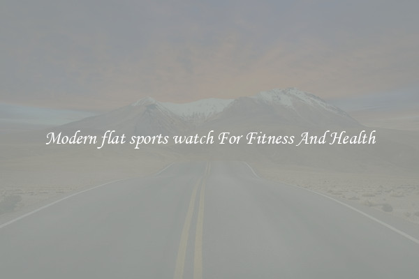 Modern flat sports watch For Fitness And Health