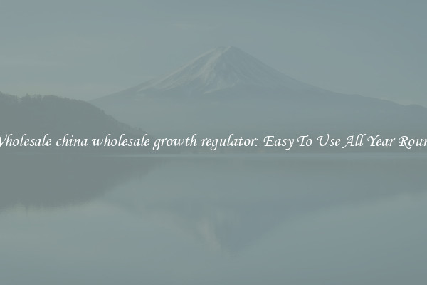 Wholesale china wholesale growth regulator: Easy To Use All Year Round