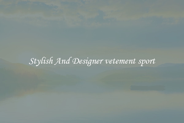 Stylish And Designer vetement sport