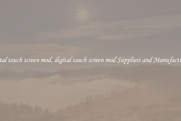 digital touch screen mod, digital touch screen mod Suppliers and Manufacturers