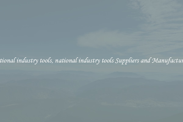 national industry tools, national industry tools Suppliers and Manufacturers
