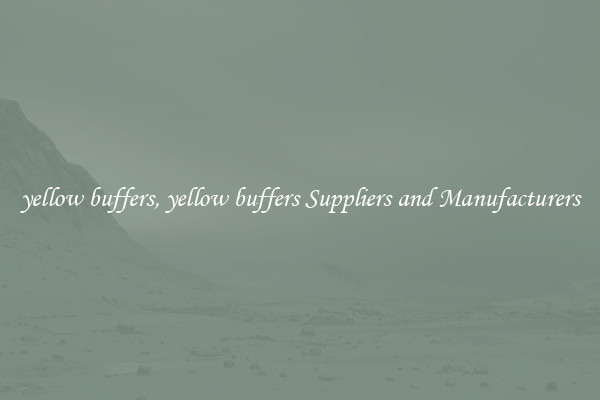 yellow buffers, yellow buffers Suppliers and Manufacturers
