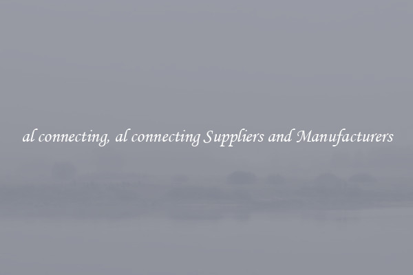 al connecting, al connecting Suppliers and Manufacturers