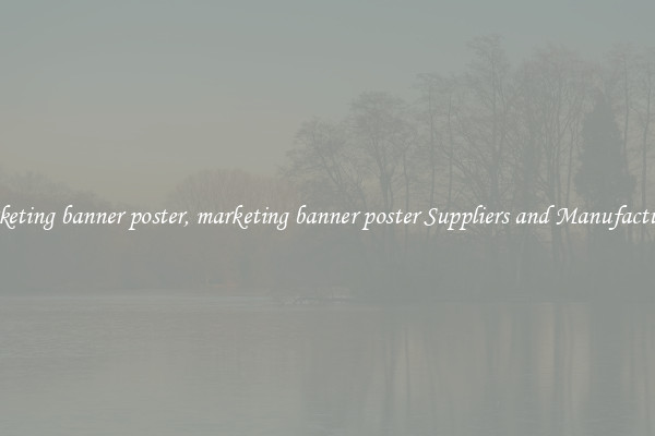marketing banner poster, marketing banner poster Suppliers and Manufacturers