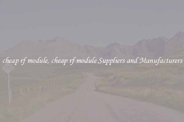 cheap rf module, cheap rf module Suppliers and Manufacturers