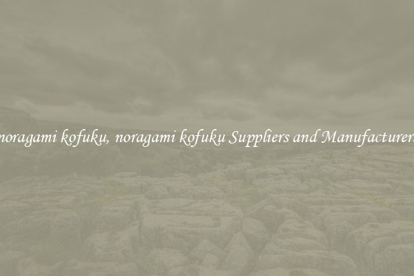 noragami kofuku, noragami kofuku Suppliers and Manufacturers