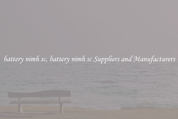battery nimh sc, battery nimh sc Suppliers and Manufacturers