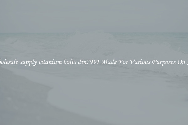Wholesale supply titanium bolts din7991 Made For Various Purposes On Sale