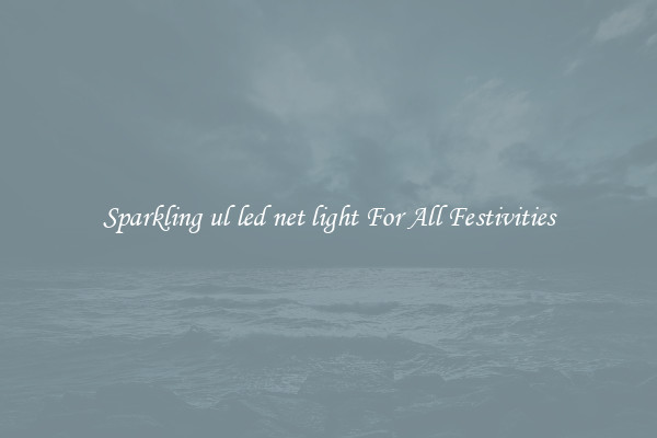 Sparkling ul led net light For All Festivities