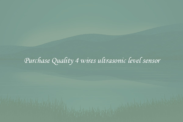 Purchase Quality 4 wires ultrasonic level sensor