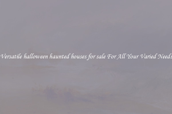Versatile halloween haunted houses for sale For All Your Varied Needs