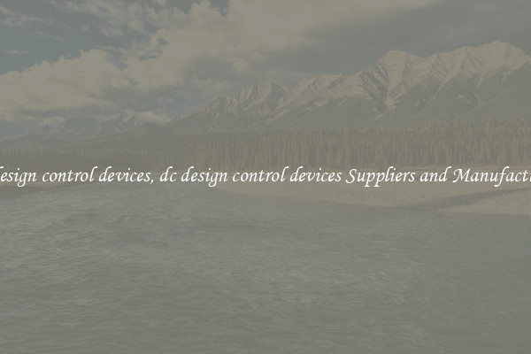 dc design control devices, dc design control devices Suppliers and Manufacturers