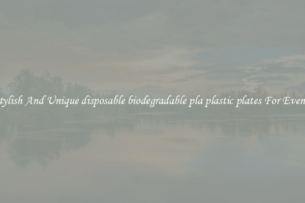 Stylish And Unique disposable biodegradable pla plastic plates For Events